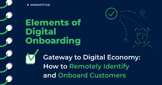 Gateway to Digital Economy: How to Remotely Identify and Onboard Customers